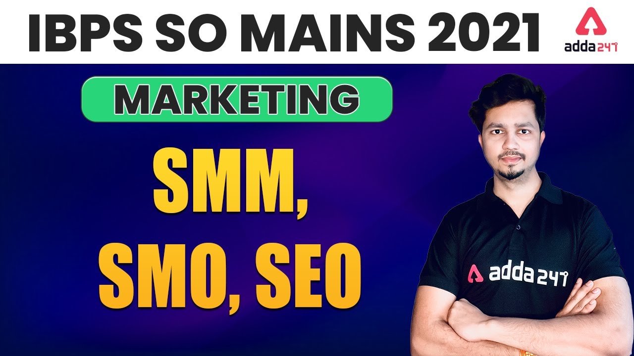 IBPS SO Mains Marketing Officer Preparation | SMM, SMO, SEO
