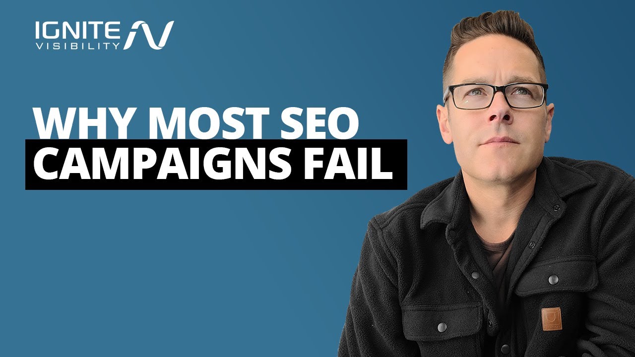 Why Most SEO Campaigns Fail