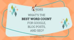 What's the Best Word Count for Google, Blog Posts & SEO? [Updated for 2022]