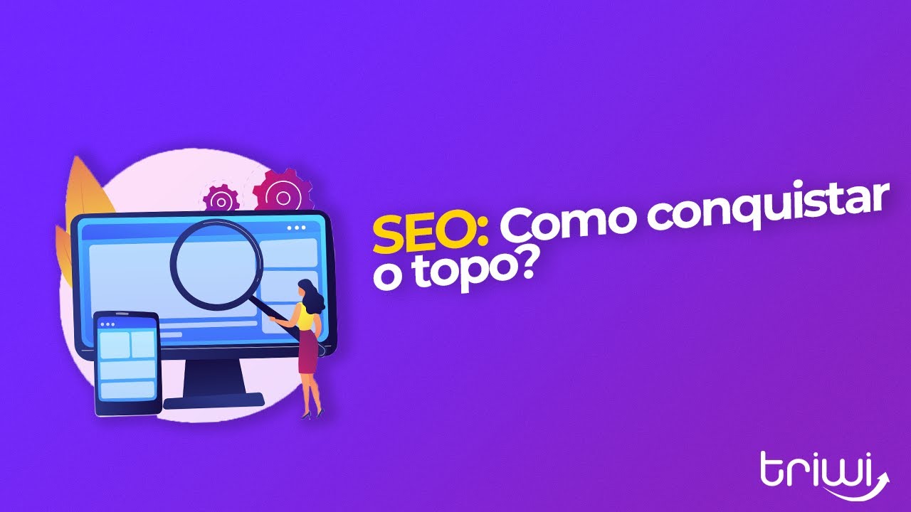 Podcast #18: SEO, Como Conquistar o Topo? | TRIWI Marketing Digital